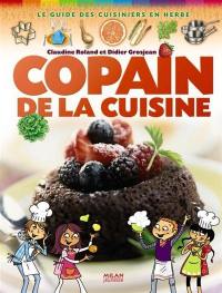 Copain de la cuisine : le guide des cuisiniers en herbe