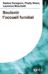 Soutenir l'accueil familial