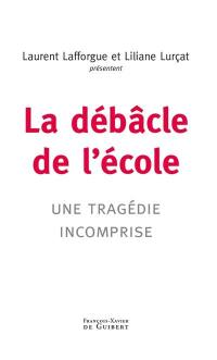 La débâcle de l'école : une tragédie incomprise