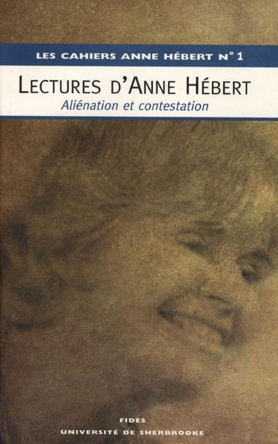 Les Cahiers Anne Hébert. Vol. 1. Lectures d'Anne Hébert