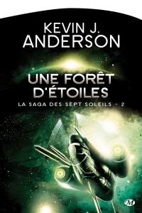 La saga des Sept Soleils. Vol. 2. Une forêt d'étoiles