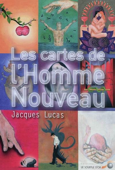 Les cartes de l'homme nouveau