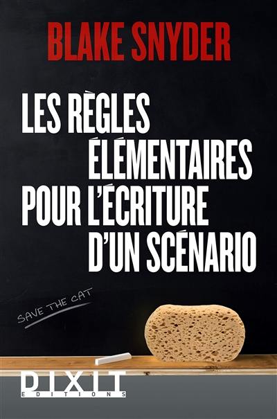 Les règles élémentaires pour l'écriture d'un scénario