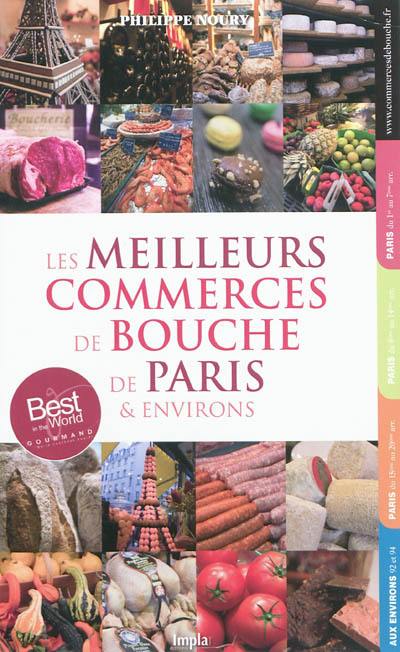 Les meilleurs commerces de bouche de Paris & environs