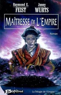 La trilogie de l'empire. Vol. 3. Maîtresse de l'empire