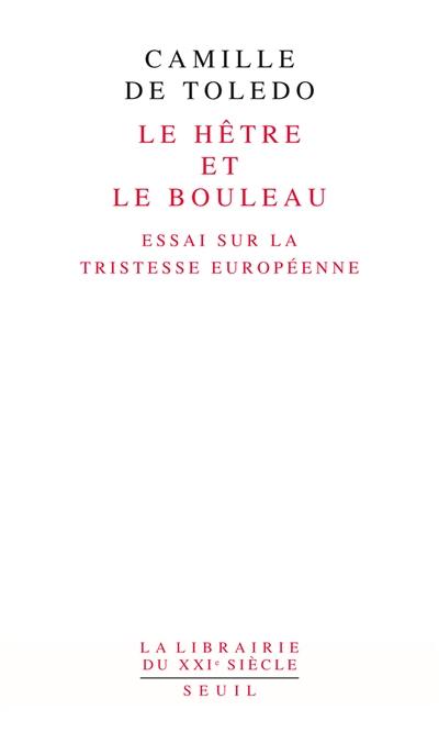 Le hêtre et le bouleau : essai sur la tristesse européenne. L'utopie linguistique ou La pédagogie du vertige