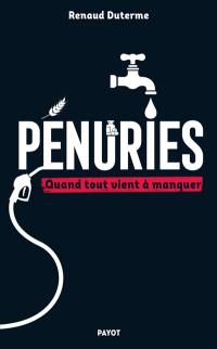 Pénuries : quand tout vient à manquer