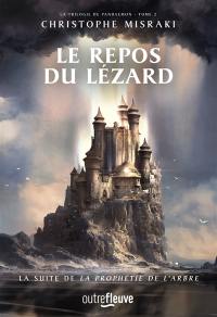 La trilogie de Pandaemon. Vol. 2. Le repos du lézard