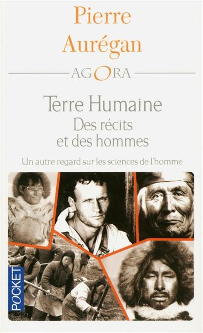 Des récits et des hommes : Terre humaine, un autre regard sur les sciences de l'homme