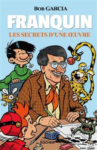 Franquin : les secrets d'une oeuvre