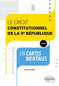 Le droit constitutionnel de la Ve République en cartes mentales