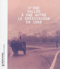 D'une vallée à une autre, le Grésivaudan en 1968