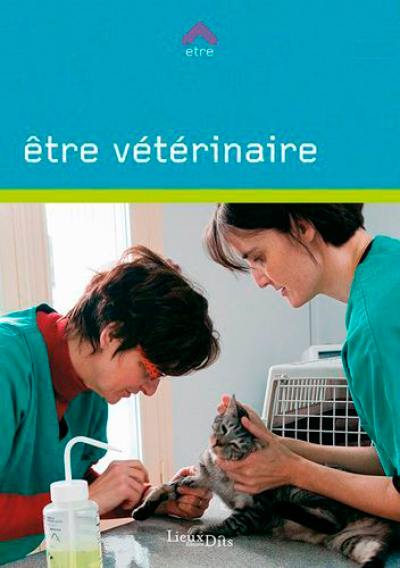 Etre vétérinaire