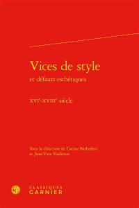 Vices de style et défauts esthétiques : XVIe-XVIIIe siècle