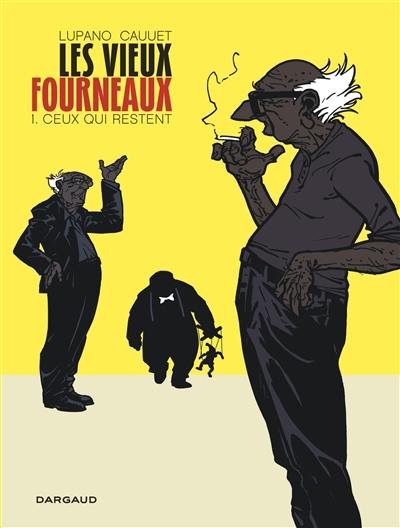 Les vieux fourneaux. Vol. 1. Ceux qui restent