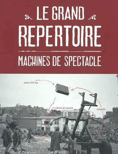 Le grand répertoire : machines de spectacle