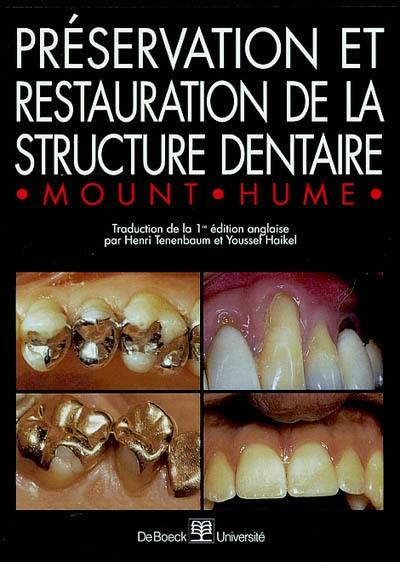 Préservation et restauration de la structure dentaire