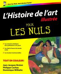 L'histoire de l'art pour les nuls : illustrée