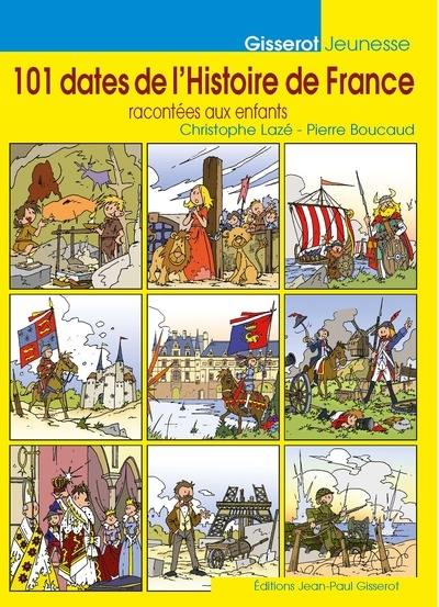 101 dates de l'histoire de France : racontées aux enfants