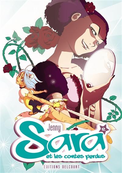 Sara et les contes perdus. Vol. 2