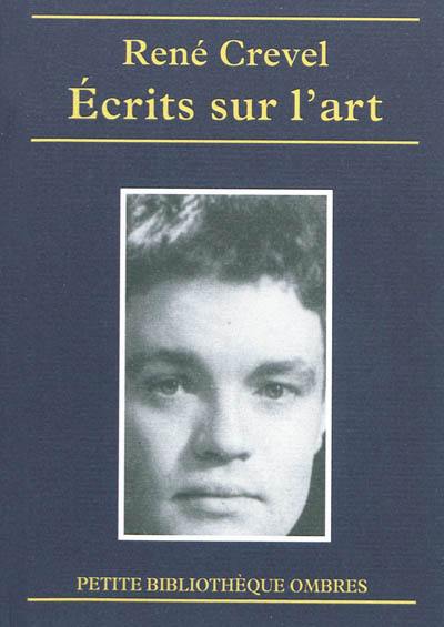 Ecrits sur l'art et le spectacle : peinture, sculpture, photographie, cinéma, musique, ballet, théâtre, chanson, music-hall, cirque