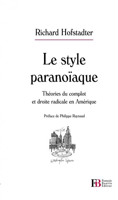 Le style paranoïaque : théories du complot et droite radicale en Amérique