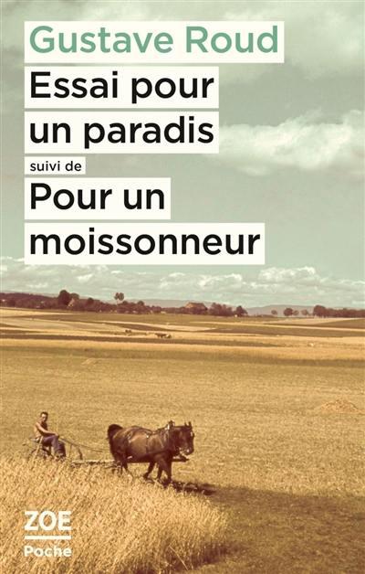 Essai pour un paradis. Pour un moissonneur