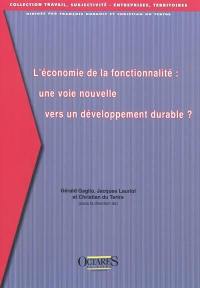 L'économie de la fonctionnalité : une voie nouvelle vers un développement durable ?