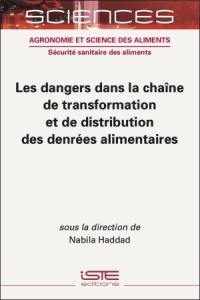 Les dangers dans la chaîne de transformation et de distribution des denrées alimentaires