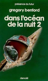 Dans l'océan de la nuit. Vol. 2