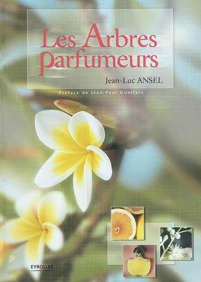 Les arbres parfumeurs