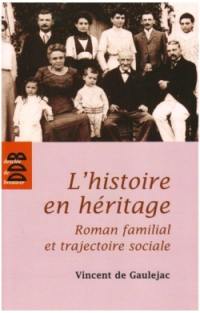 L'histoire en héritage : roman familial et trajectoire sociale