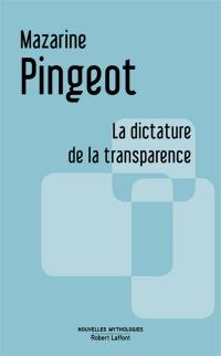 La dictature de la transparence : essai