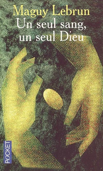 Un seul sang, un seul Dieu