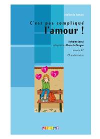 C'est pas compliqué l'amour ! : niveau A2