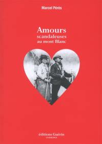 Amours scandaleuses au Mont-Blanc