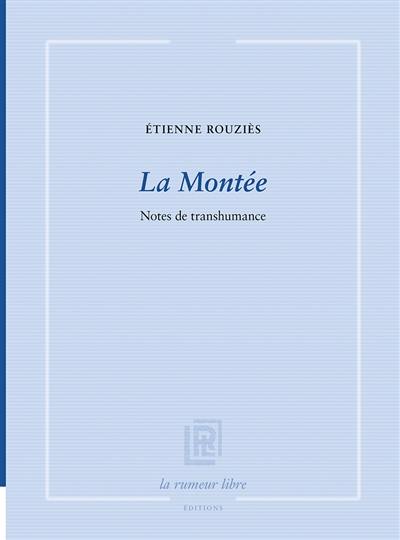 La montée : notes de transhumance