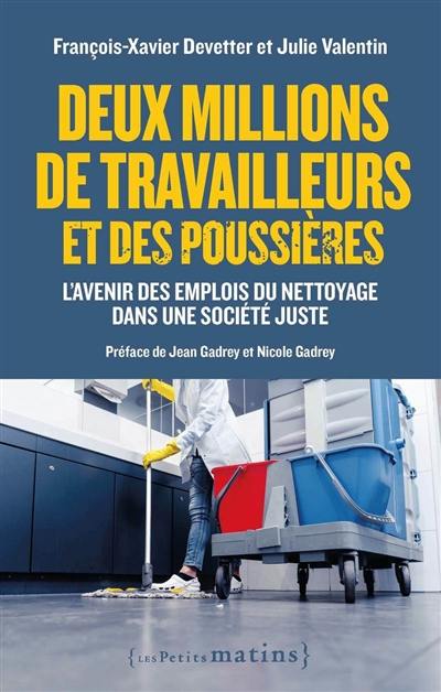 Deux millions de travailleurs et des poussières : l'avenir des emplois du nettoyage dans une société juste