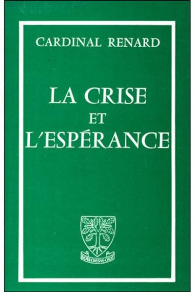 La Crise et l'espérance