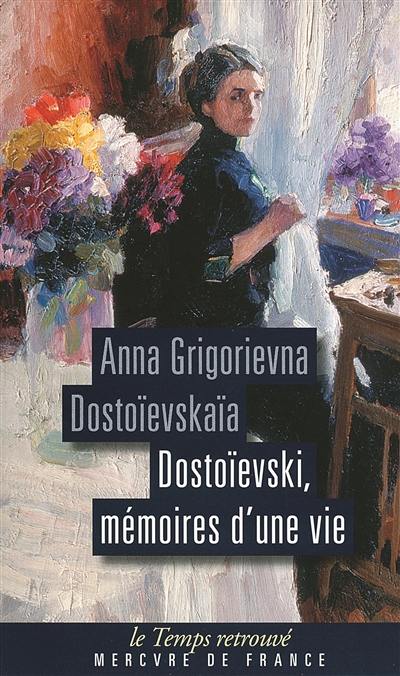 Dostoïevski, mémoires d'une vie