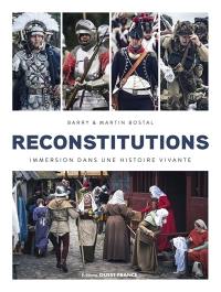 Reconstitutions : immersion dans une histoire vivante