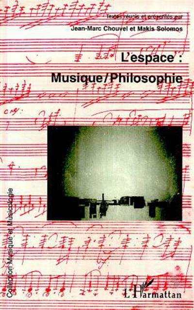 L'espace : musique, philosophie