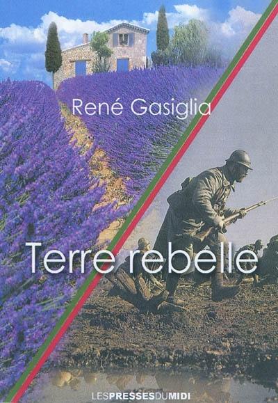 Terre rebelle : meis et eis quos elegi