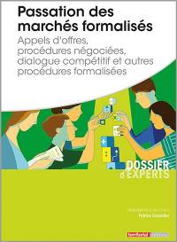 Passation des marchés formalisés : appels d'offres, procédures négociées, dialogue compétitif et autres procédures formalisées