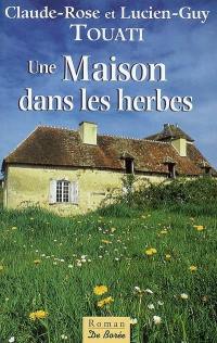 Une maison dans les herbes