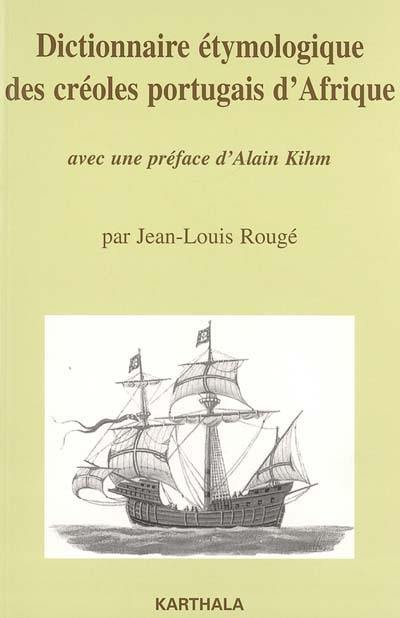 Dictionnaire étymologique des créoles portugais d'Afrique