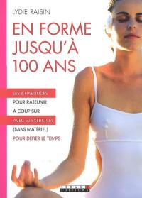 En forme jusqu'à 100 ans