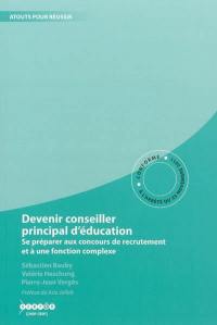 Devenir conseiller principal d'éducation : se préparer aux concours de recrutement et à une fonction complexe