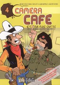 Caméra café, la BD. Vol. 4. Et qui plus outre : d'après les personnages de Bruno Solo, Yvan Le Bolloc'h et Alain Kappauf