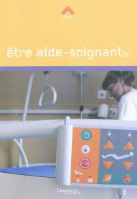 Etre aide-soignant(e)